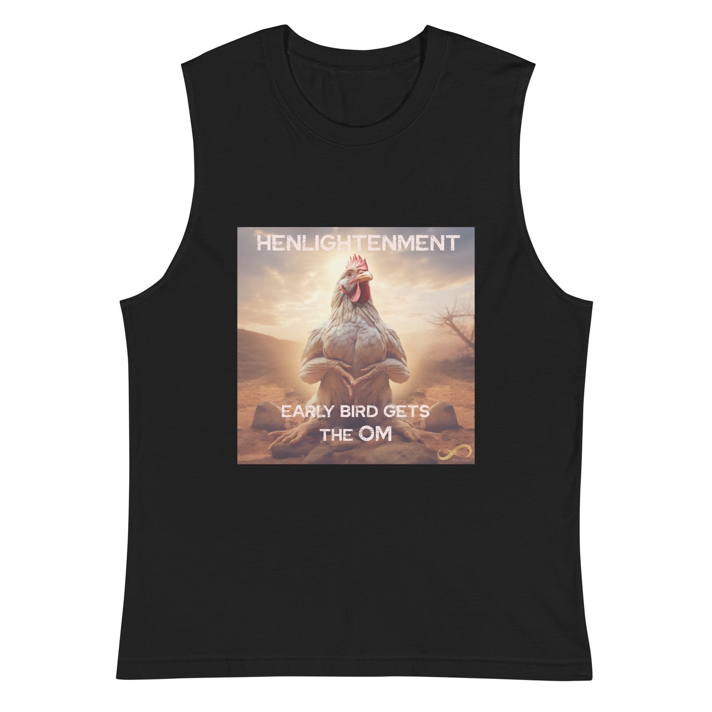 Meditating Zen Hen with Mantra Muscle Tank